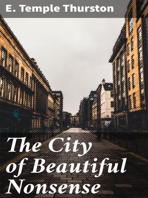 cover image of The City of Beautiful Nonsense